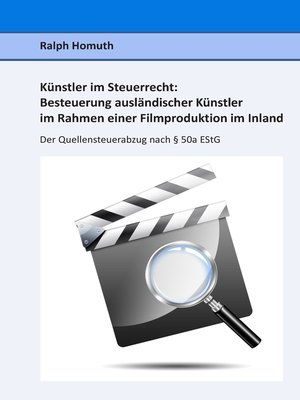 cover image of Künstler im Steuerrecht-- Besteuerung ausländischer Künstler im Rahmen einer  Filmproduktion im Inland